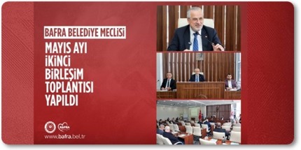 Mayıs Ayı İkinci Birleşiminde Gündem Maddeleri Görüşüldü